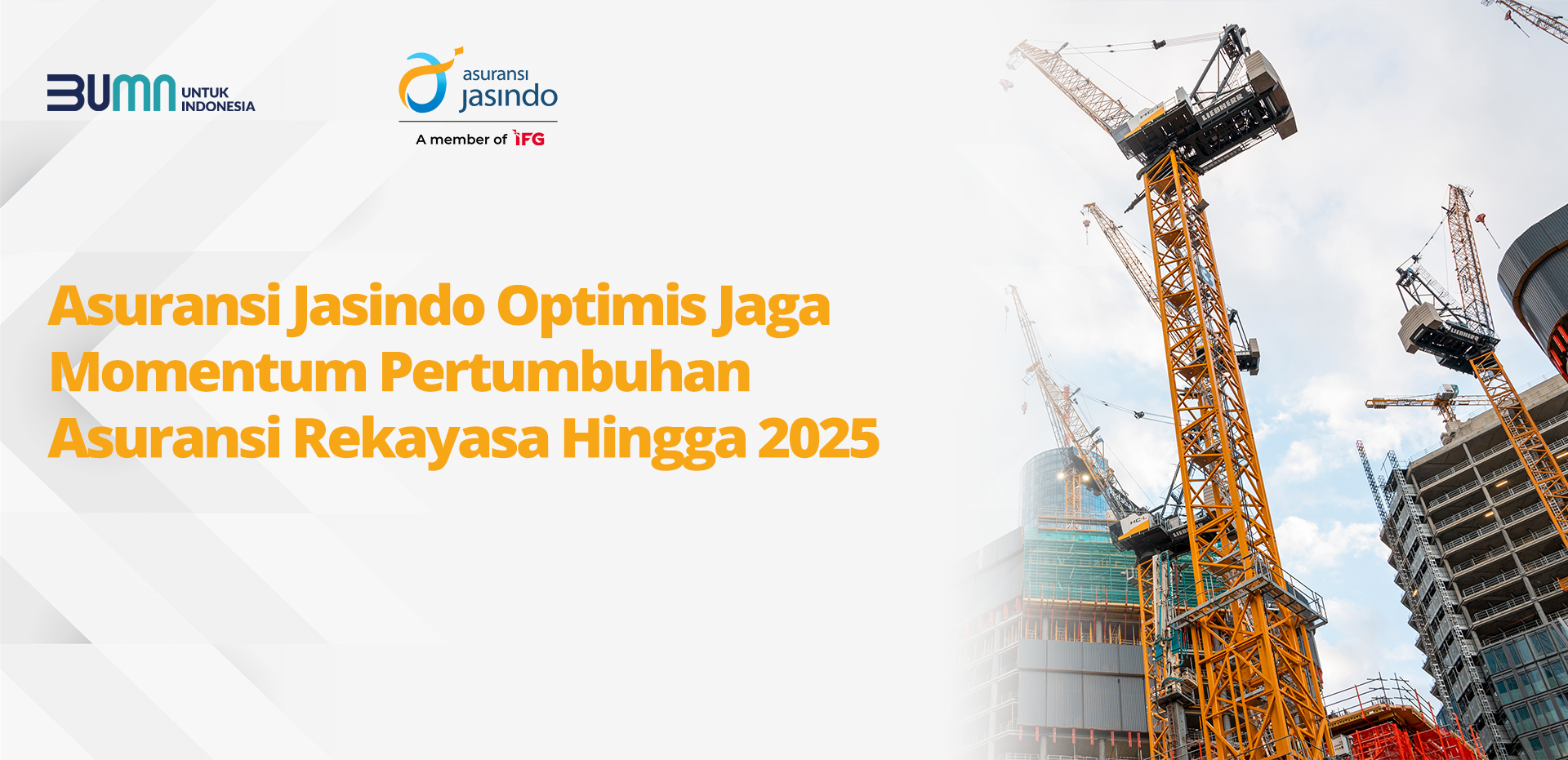 Asuransi Jasindo Optimis Jaga Momentum Pertumbuhan Asuransi Rekayasa Hingga 2025