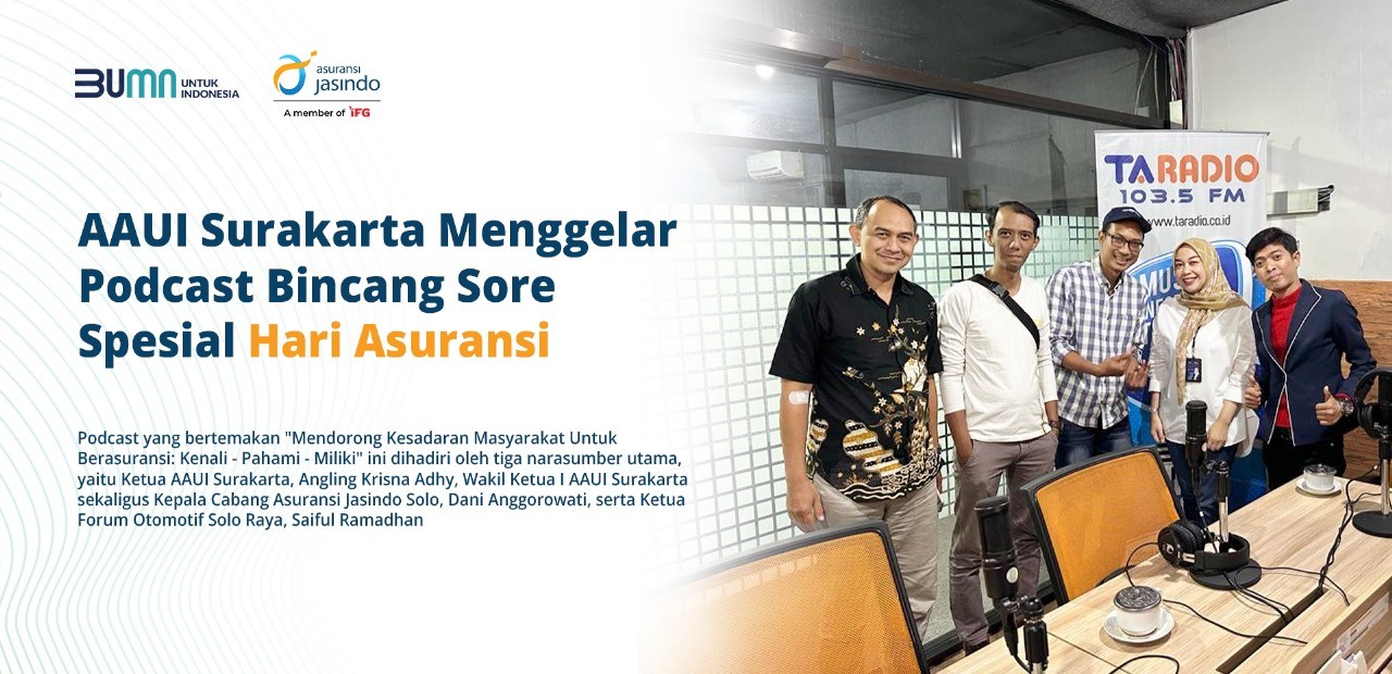 AAUI Surakarta Menggelar Podcast Bincang Sore Spesial Hari Asuransi