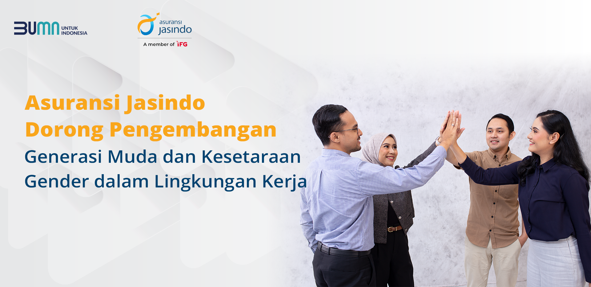 Asuransi Jasindo Dorong Pengembangan Generasi Muda
dan Kesetaraan Gender dalam Lingkungan Kerja