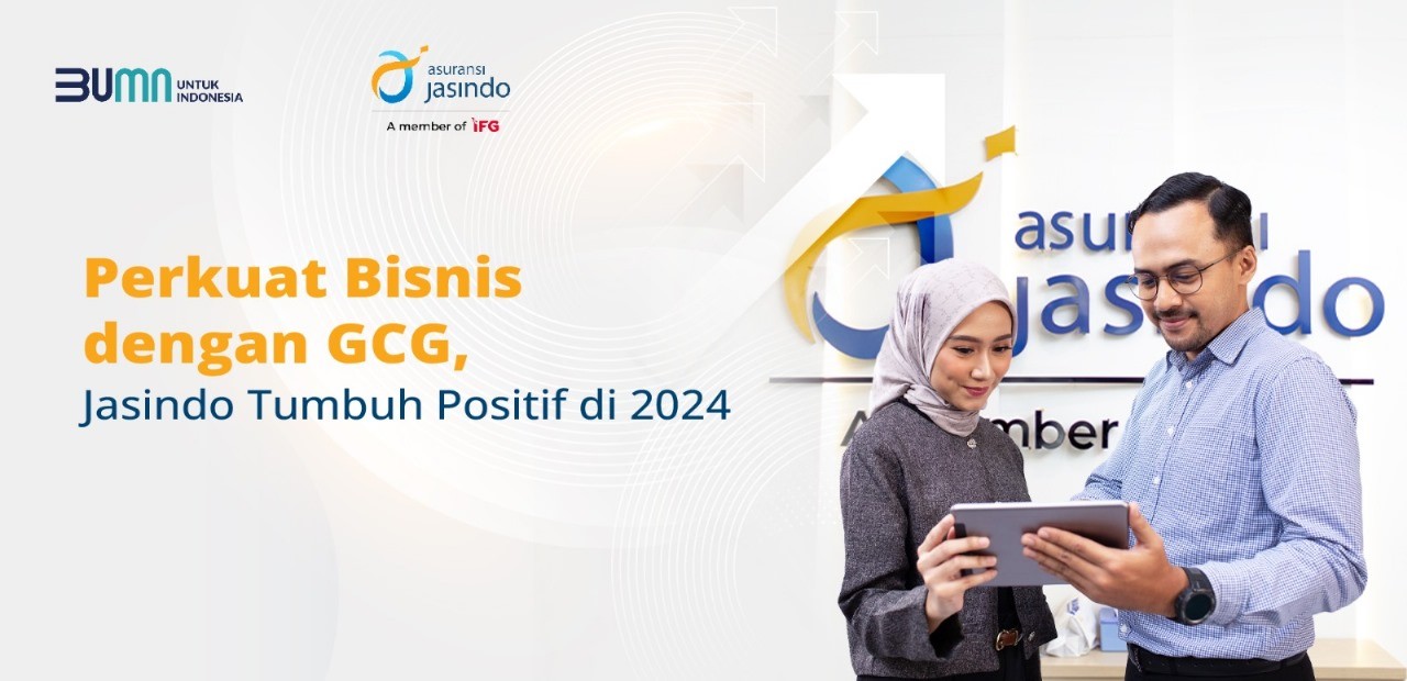 Perkuat Bisnis dengan GCG, Jasindo Tumbuh Positif di 2024